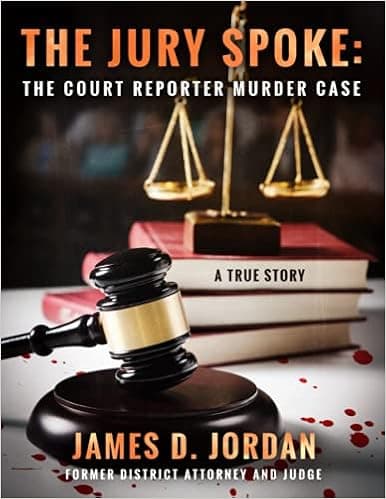 THE JURY SPOKE:: THE COURT REPORTER MURDER CASE