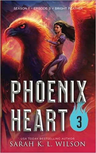 Phoenix Heart: Episode 3: Bright Feather