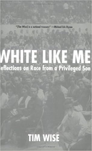By Tim Wise White Like Me: Reflections on Race from a Privileged Son [Paperback]