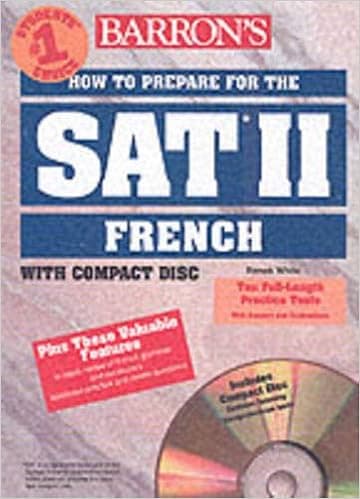 How to Prepare for the SAT II French: with Audio Compact Discs (BARRON'S HOW TO PREPARE FOR THE SAT II FRENCH)