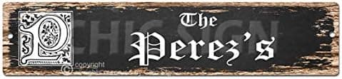 Pinkicee The PEREZ'S Family Name Plate Sign Vintage Rustic Street Sign Beach Bar Pub Cafe Restaurant Shop Home Room Wall Door Decor Gift Sign