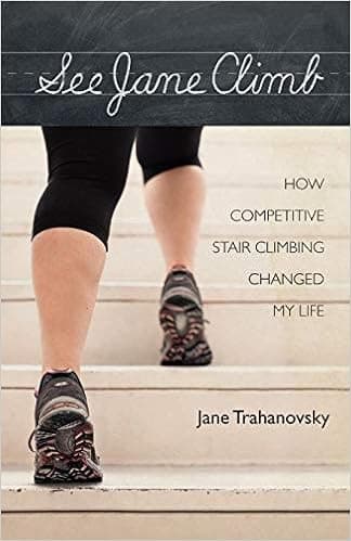 See Jane Climb: How Competitive Stair Climbing Changed My Life