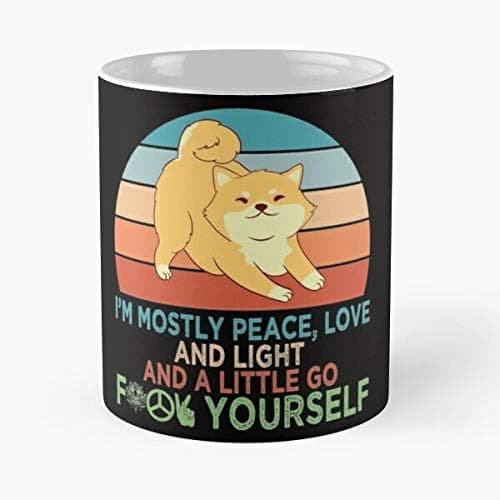 I'm Mostly Peace Love And Light A Little Go Fk Yourself Pet Kitten Feline Claws T-shirt Design Classic Mug - Funny Gift Coffee Tea Cup White 11 Oz The Best Gift For Holidays. Otisioope