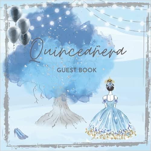 Quinceanera Guest Book (Blue Theme): Mis Quince Años (15 Year Old Birthday) Party Keepsake for Guest Messages and Memories