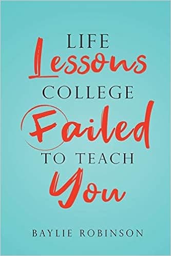 Life Lessons College Failed to Teach You