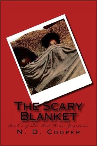 The Scary Blanket: Book 1 of the Bell House Guardians