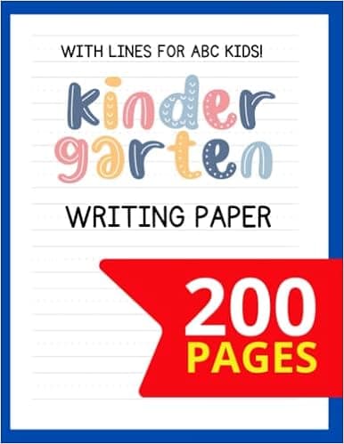 Kindergarten Writing Paper! With Lines for ABC Kids! 200 Blank Handwriting Practice Paper with Dotted Lines