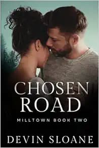 Chosen Road: A Milltown Novel