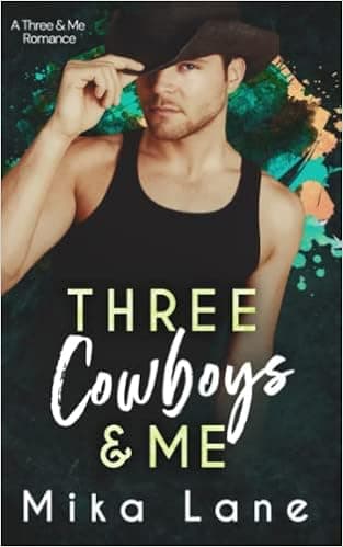 Three Cowboys & Me (A Three & Me Reverse Harem Romance)