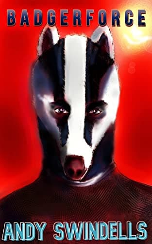 Badgerforce: Badgerforce book1