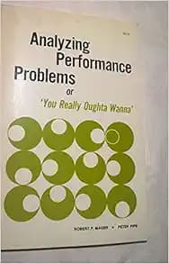 Analyzing performance problems;: Or, You really oughta wanna,