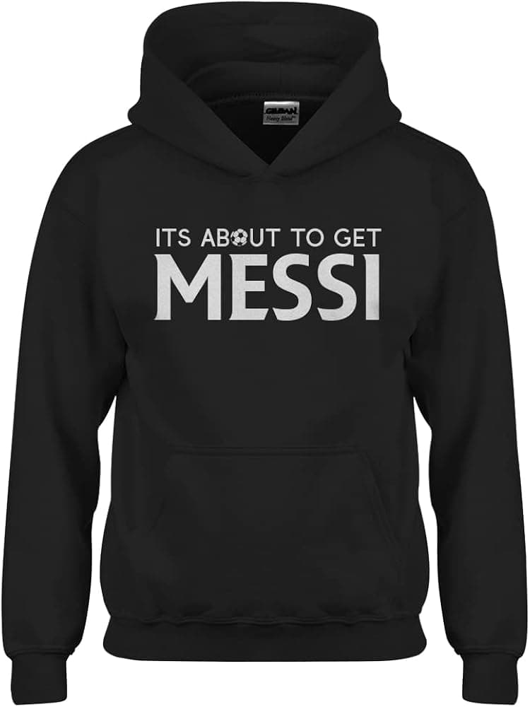 Indica Plateau Its About to Get Messi Youth Unisex Hoodie