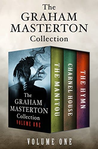The Graham Masterton Collection Volume One: The Manitou, Charnel House, and The Hymn
