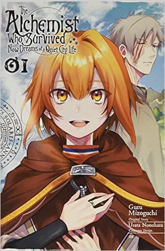 The Alchemist Who Survived Now Dreams of a Quiet City Life, Vol. 1 (manga) (The Alchemist Who Survived Now Dreams of a Quiet City Life (manga), 1)