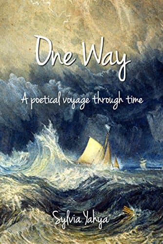 One Way: A poetical voyage through time