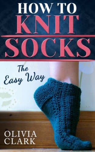 How to Knit Socks: Quick and Easy (Learn How to Knit)