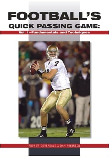 Football's Quick Passing Game, Vol. 1: Fundamentals and Techniques
