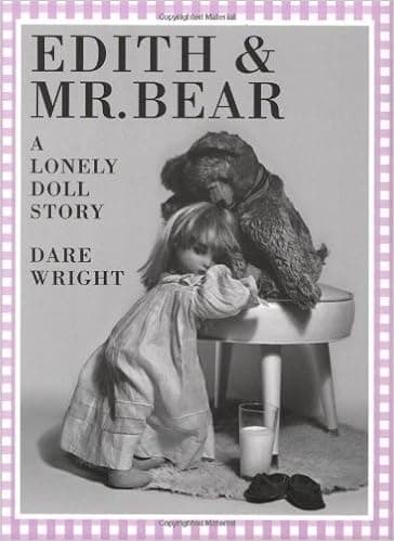 Edith and Mr. Bear: A Lonely Doll Story