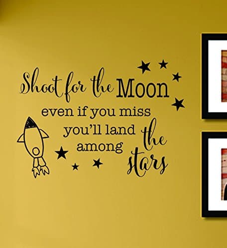 Shoot for the Moon Even If You Miss You'll Land Among the Stars Vinyl Wall Decals Quotes Sayings Words Art Decor Lettering Vinyl Wall Art Inspirational Uplifting
