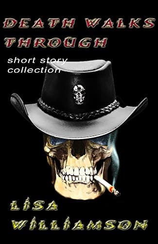 Death Walks Through (Death Walks Through collection Book 1)