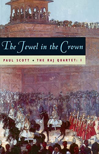 The Jewel in the Crown (The Raj Quartet Book 1)