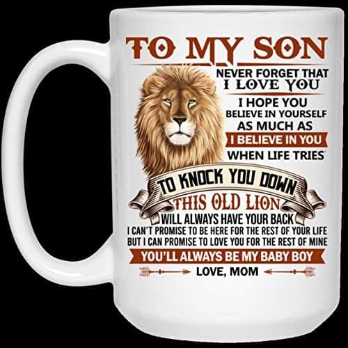 15oz My Son Never Forget That I Love You I Hope You Believe In Yourself Lion From Mom Ceramic Coffee Mug - Gifts for Son