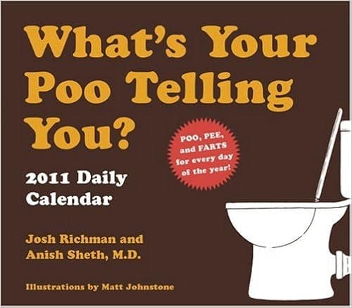 What's Your Poo Telling You? 2011 Daily Calendar