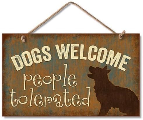 Highland Graphics Dog Plaque-Dogs Welcome People Tolerated-Wooden Sign