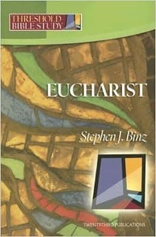 Threshold Bible Study: Eucharist