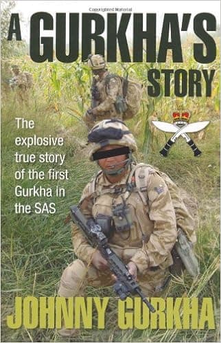 A Gurkha's Story: The Explosive True Story of the First Gurkha in the SAS