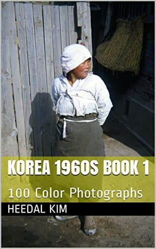 Korea 1960s Book 1: 100 Color Photographs