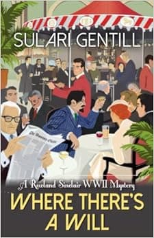 Where There's a Will (Rowland Sinclair WWII Mysteries, 10)
