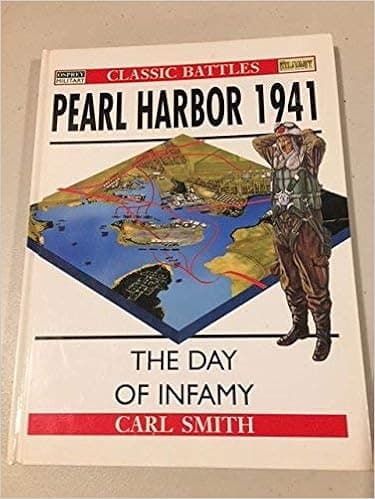 Pearl Harbor 1941: The Day of Infamy (Osprey Classic Battles)