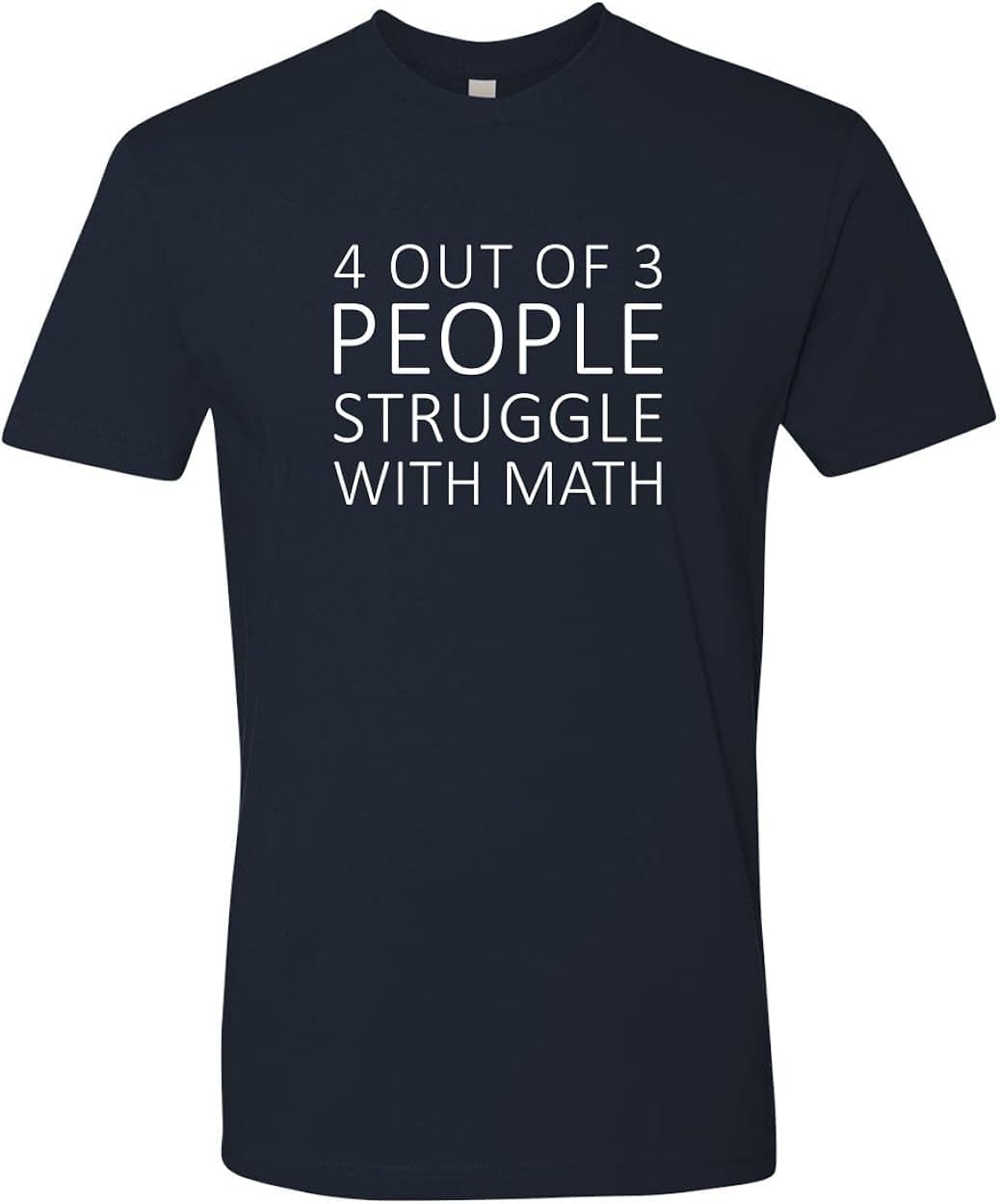 Panoware Men's Funny Graphic T-Shirt | 4 Out of 3 People Struggle with Math, Midnight Navy, Medium