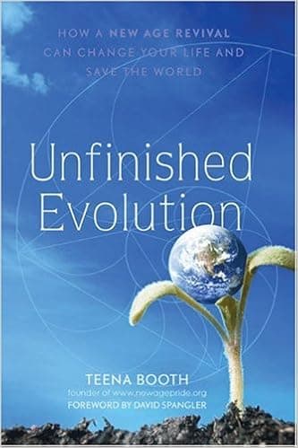 Unfinished Evolution: How a New Age Revival Can Change Your Life and Save the World