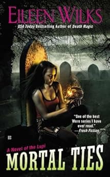 Mortal Ties (World of the Lupi Book 9)
