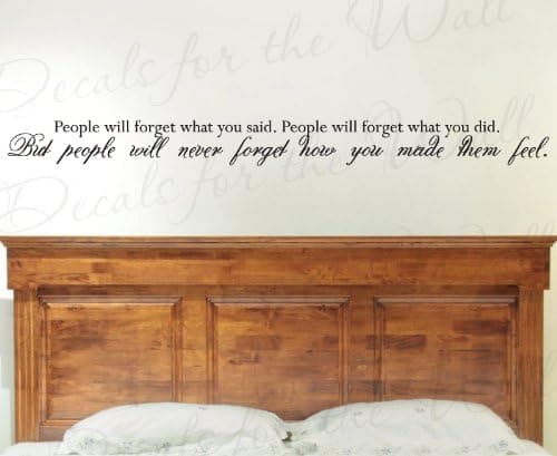 People Forget What You Said, But Never How They Feel Did - Inspirational Motivational Character Charity - Vinyl Wall Decal, Quote Sticker, Lettering Art Mural Decor, Saying Decoration
