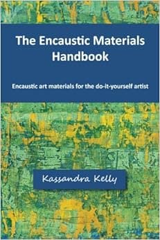 The Encaustic Materials Handbook