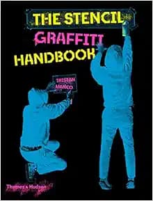The Stencil Graffiti Handbook