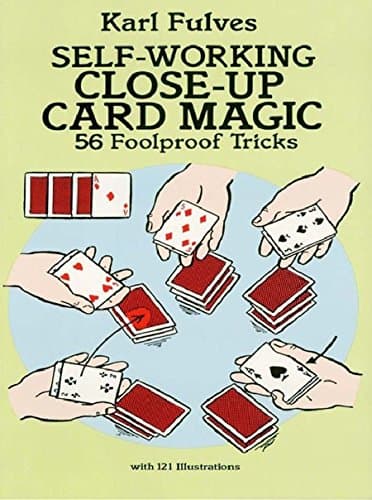 Self-Working Close-Up Card Magic: 56 Foolproof Tricks (Dover Magic Books)
