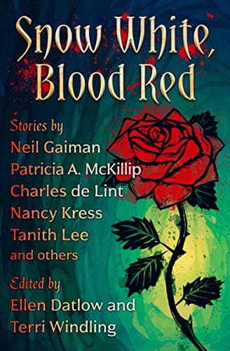 Snow White, Blood Red (Fairy Tale Anthologies)