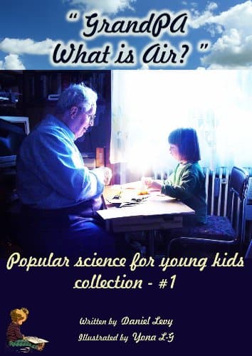 Children's book “Grandpa, What is Air?” (Popular Science for Children Ages 4-8, Books’ Series 1)