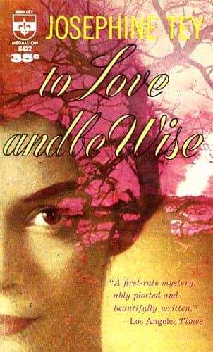 To Love and Be Wise (Inspector Alan Grant Book 4)