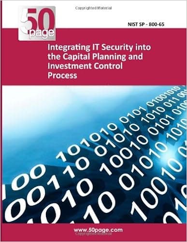 Integrating IT Security into the Capital Planning and Investment Control Process