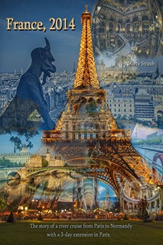 France, 2014 ~ Paris to Normandy
