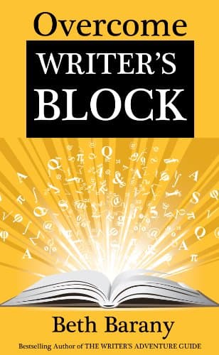 Overcome Writer's Block: A Self-Guided Creative Writing Class to Get You Writing Again (Writer's Fun Zone Book 1)
