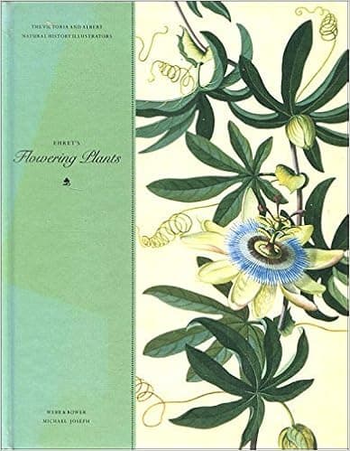 Ehret's Flowering Plants (The Victoria & Albert Natural History Illustrators)