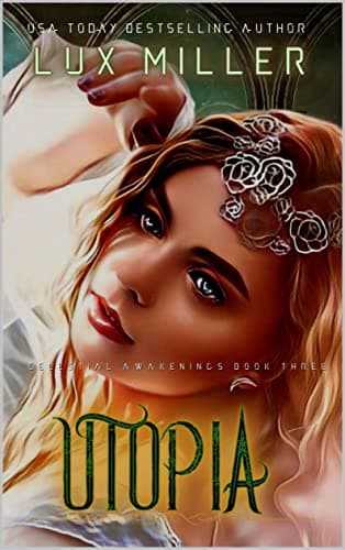 Utopia : A Dystopian Paranormal Romance (Celestial Awakenings Book 3)