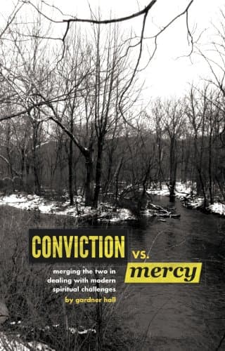 Conviction Versus Mercy