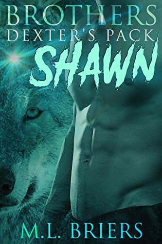 Brothers - Dexter's Pack - Shawn (Book Two)